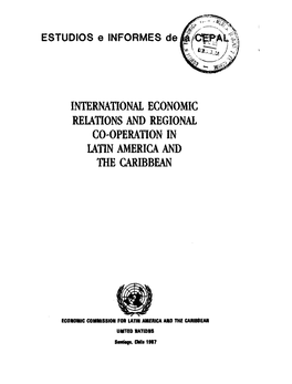 International Economic Relations and Regional Co-Operation in Latín America and the Caribbean