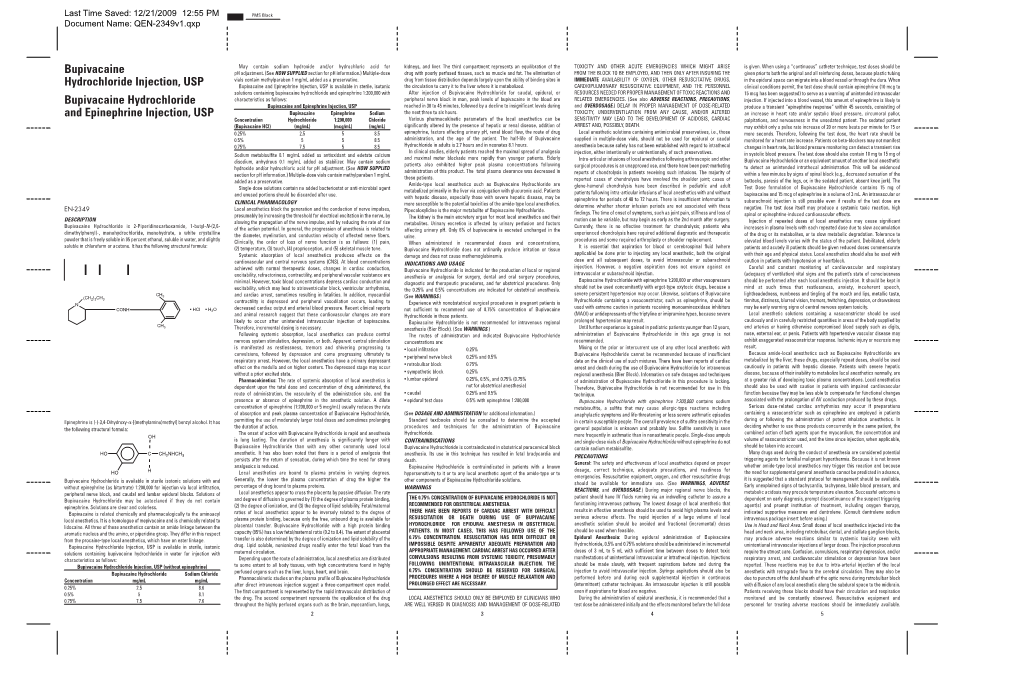 Bupivacaine Hydrochloride Injection, USP Is Available in Sterile, Isotonic Drug