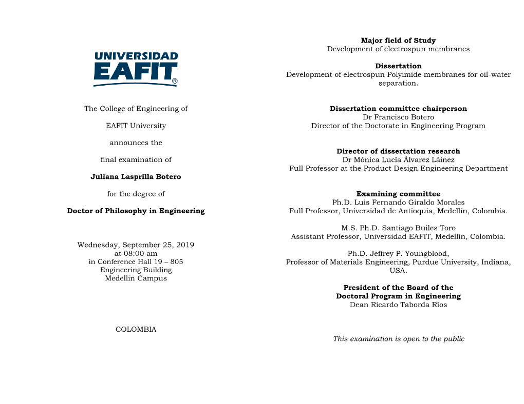 The College of Engineering of Dissertation Committee Chairperson Dr Francisco Botero EAFIT University Director of the Doctorate in Engineering Program