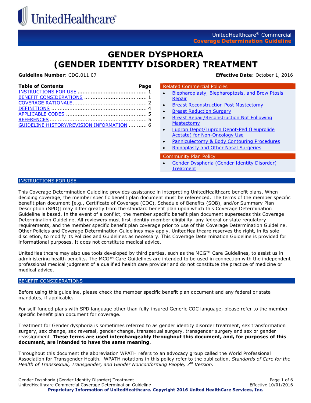 GENDER DYSPHORIA (GENDER IDENTITY DISORDER) TREATMENT Guideline Number: CDG.011.07 Effective Date: October 1, 2016