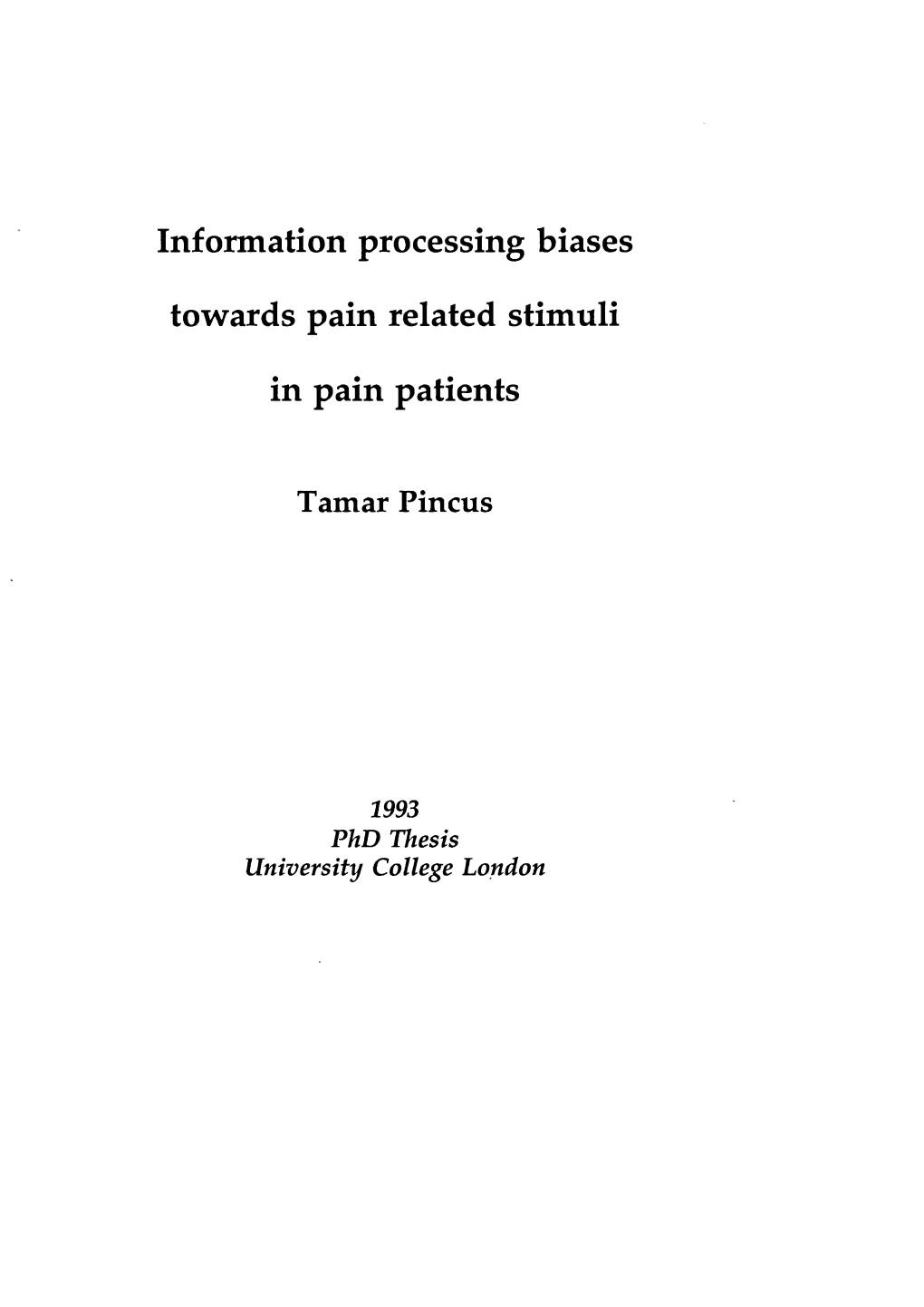 Information Processing Biases Towards Pain Related Stimuli in Pain Patients