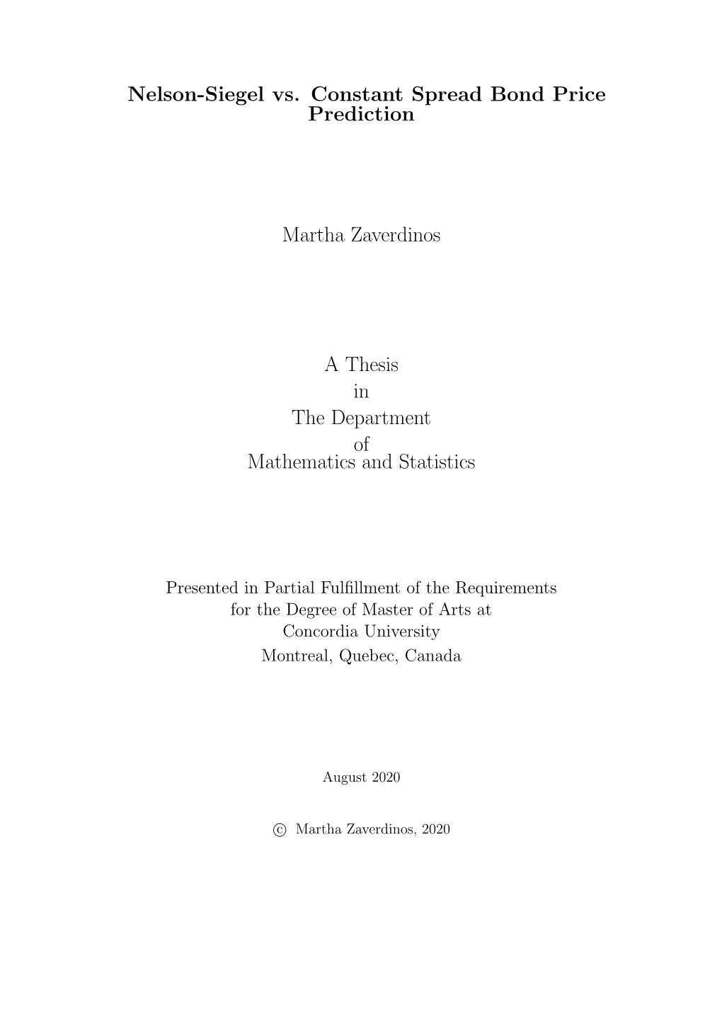 Nelson-Siegel Vs. Constant Spread Bond Price Prediction Martha Zaverdinos a Thesis in the Department of Mathematics and Statisti