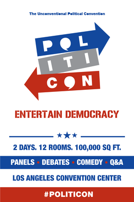 Politicon Politicon Is a Non-Partisan Comic-Con Style Event for Politics and Entertainment