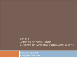 Inf 212 Analysis of Prog. Langs Elements of Imperative Programming Style