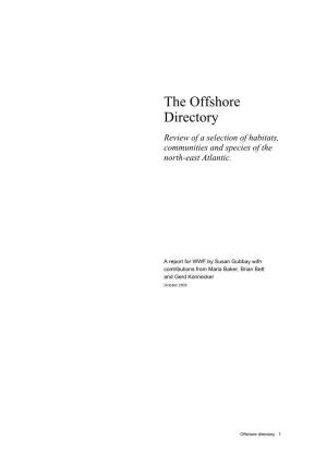 The Offshore Directory Review of a Selection of Habitats, Communities and Species of the North-East Atlantic