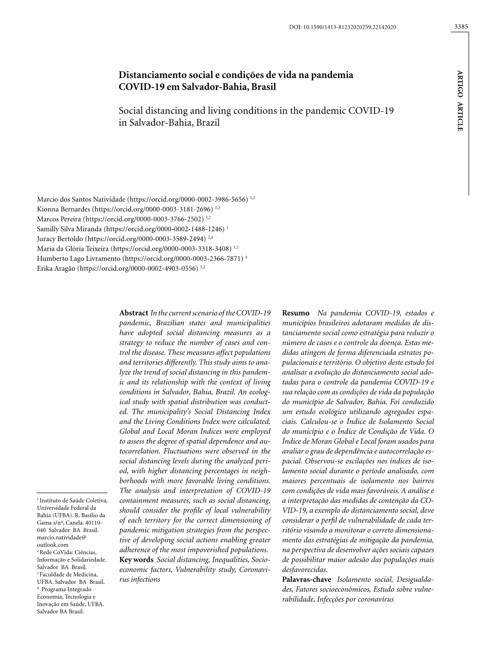 Social Distancing and Living Conditions in the Pandemic Covid-19 In