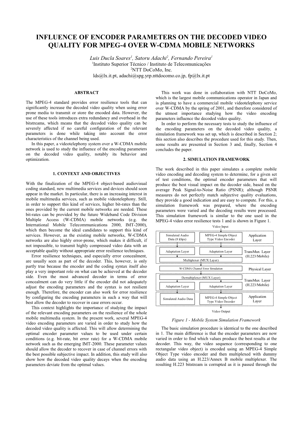 Influence of Encoder Parameters on the Decoded Video Quality for MPEG-4 Over W-CDMA Mobile