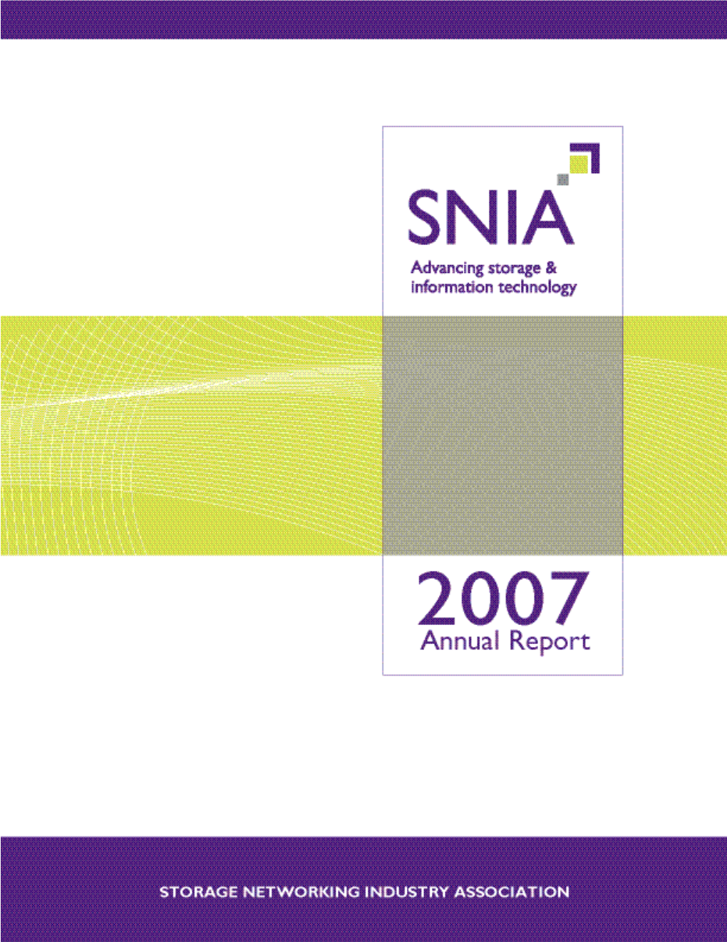 SNIA AR 07 Web Ver .Qxd 4/3/08 2:36 PM Page 1 SNIA AR 07 Web Ver .Qxd 4/3/08 2:36 PM Page 2