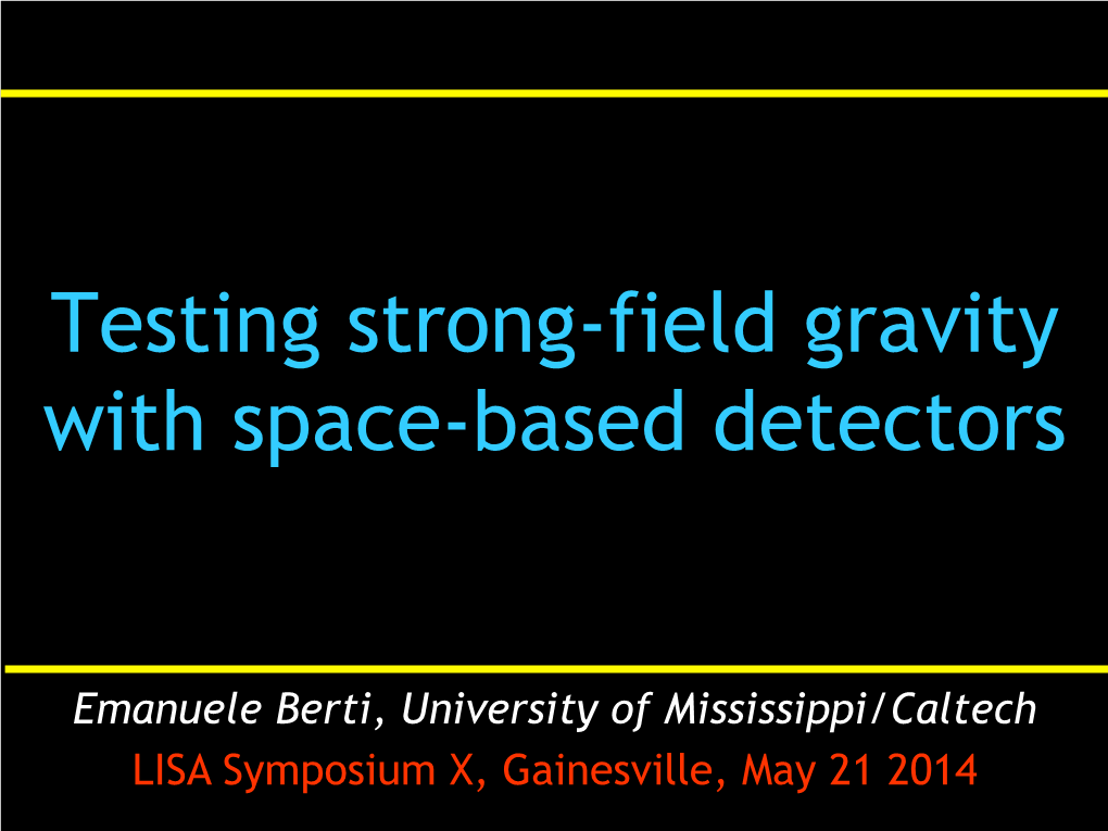 Testing Strong-Field Gravity with Space-Based Detectors