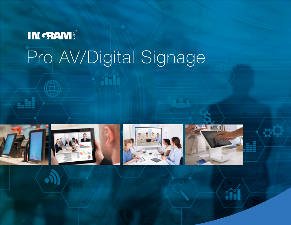 Pro AV/Digital Signage NEW Technologies Vendors Ingram Micro Pro AV/Digital Signage