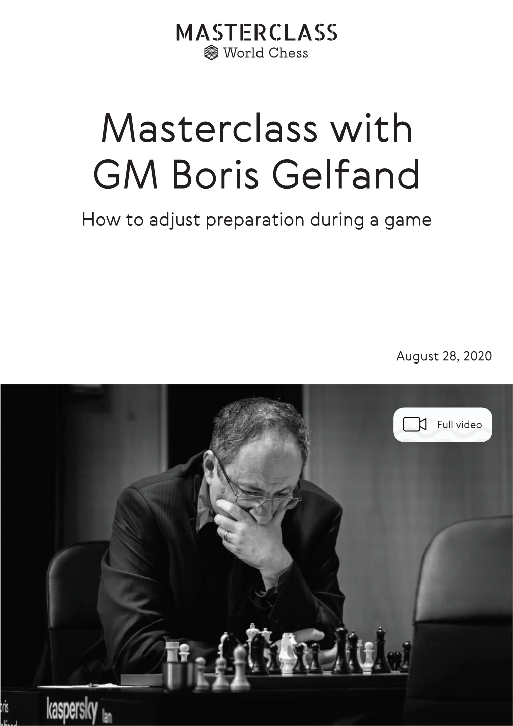 Masterclass with GM Boris Gelfand How to Adjust Preparation During a Game