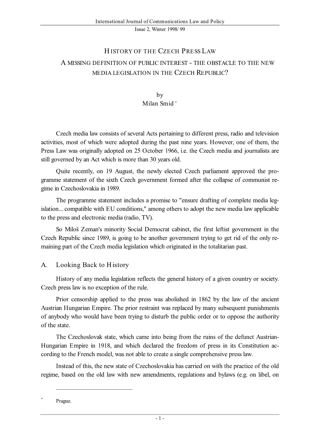 History of the Czech Press Law a Missing Definition of Public Interest - the Obstacle to the New Media Legislation in the Czech Republic?