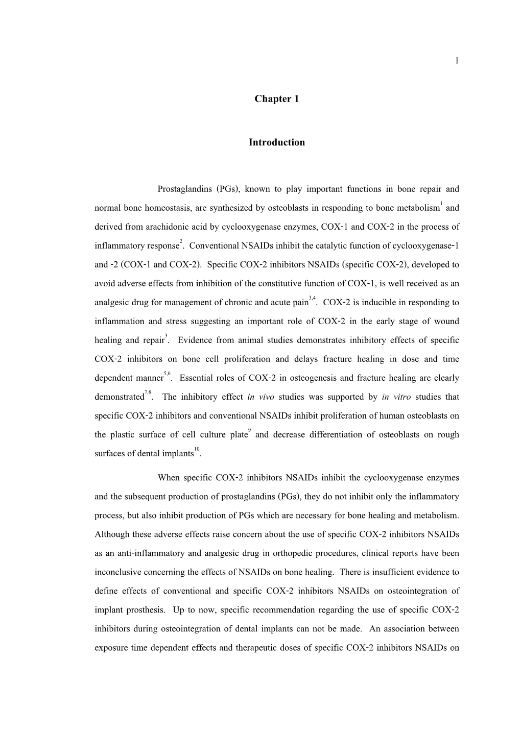 Nsaids Inhibit the Catalytic Function of Cyclooxygenase-1 and -2 (COX-1 and COX-2)