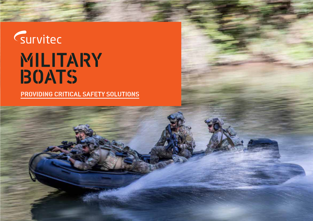 MILITARY BOATS PROVIDING CRITICAL SAFETY SOLUTIONS Survitec’S DSB Brand Is Synonymous with High Quality Boat Engineering and Advanced In-Water Performance