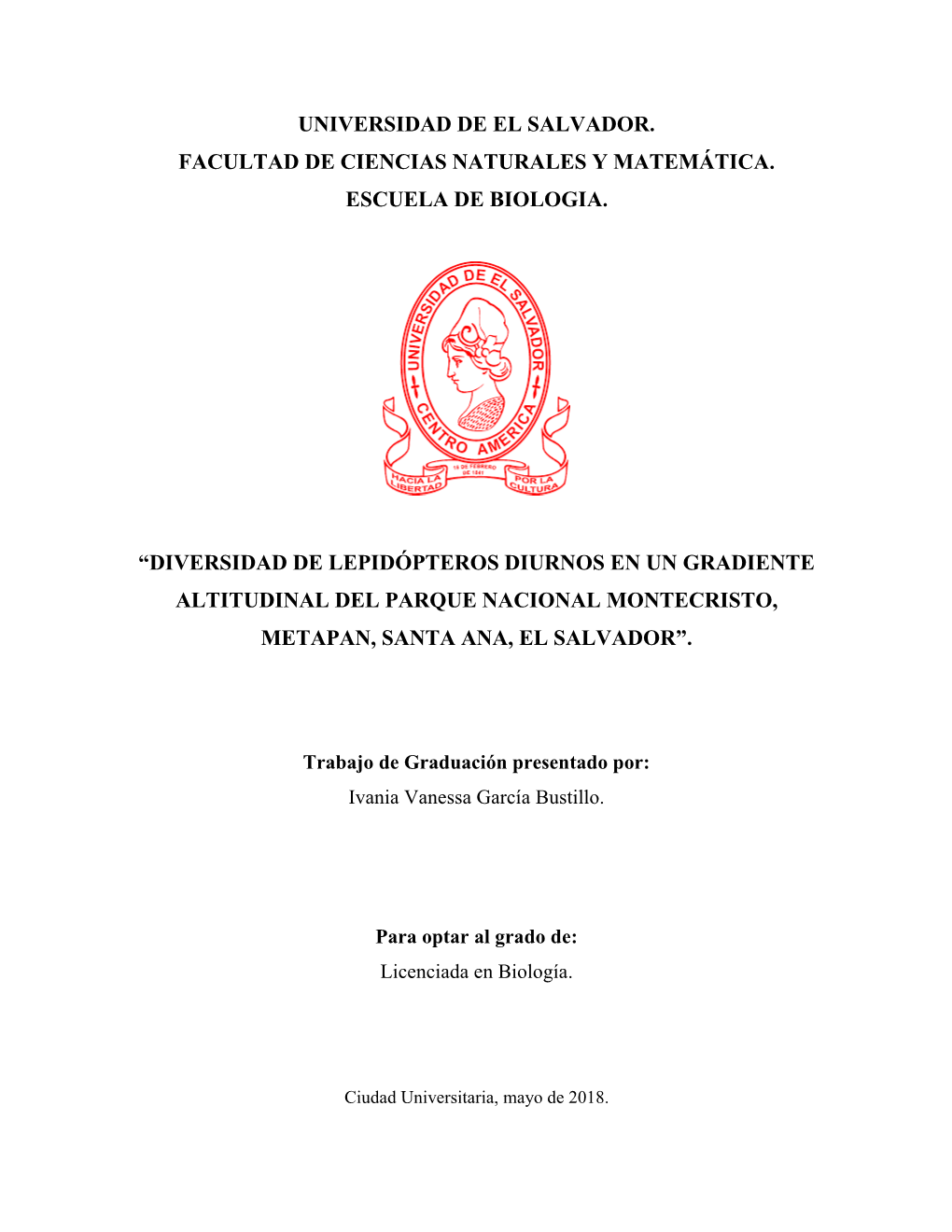 Diversidad De Lepidópteros Diurnos En Un Gradiente Altitudinal Del Parque Nacional Montecristo, Metapan, Santa Ana, El Salvador”