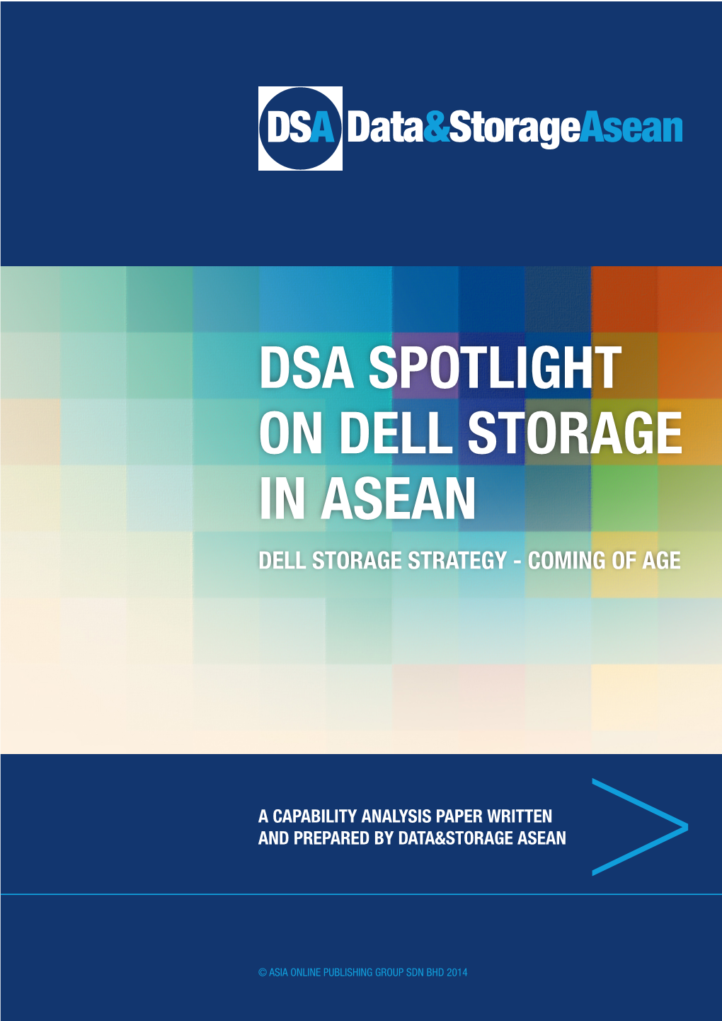 Dsa Spotlight on Dell Storage in Asean Dell Storage Strategy - Coming of Age