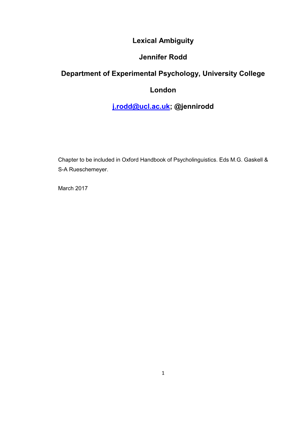 Lexical Ambiguity Jennifer Rodd Department of Experimental Psychology, University College London J.Rodd@Ucl.Ac.Uk