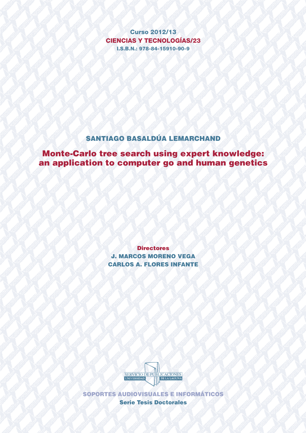 Monte-Carlo Tree Search Using Expert Knowledge: an Application to Computer Go and Human Genetics