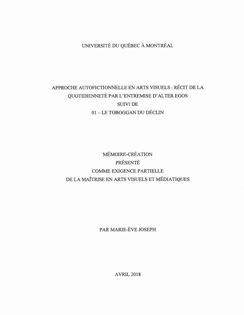 Approche Autofictionnelle En Arts Visuels : Récit De La Quotidienneté Par L'entremise D'alter Égos