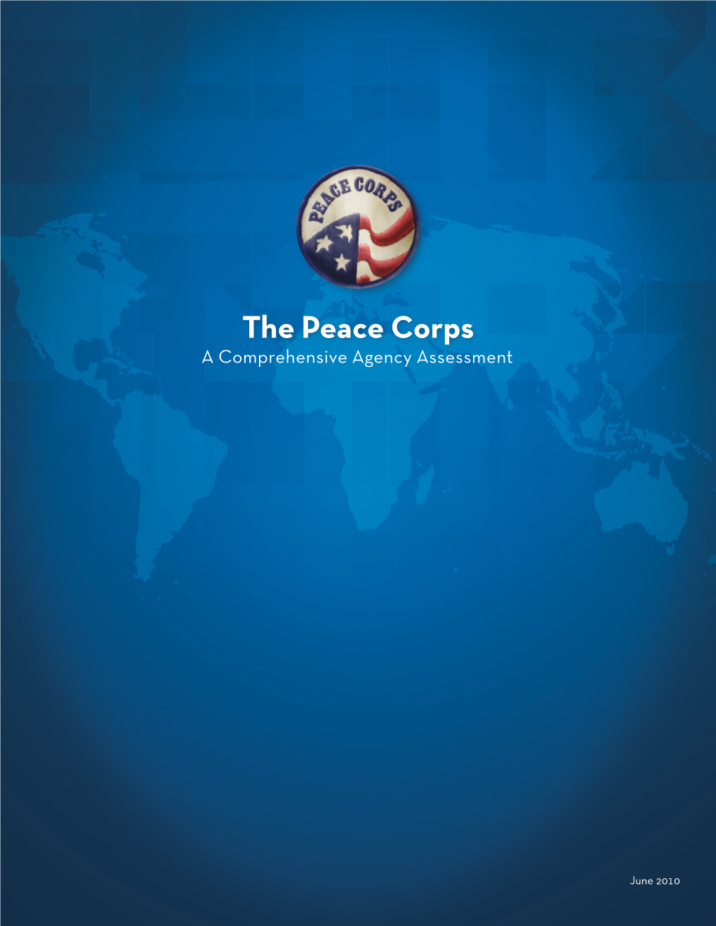 The Peace Corps, a Comprehensive Agency Assessment