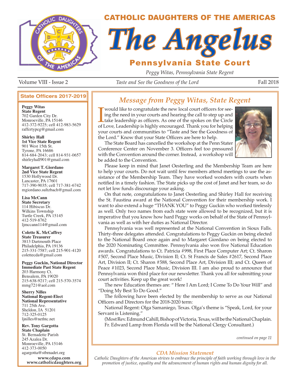 The Angelus Pennsylvania State Court Peggy Witas, Pennsylvania State Regent Volume VIII - Issue 2 Taste and See the Goodness of the Lord Fall 2018