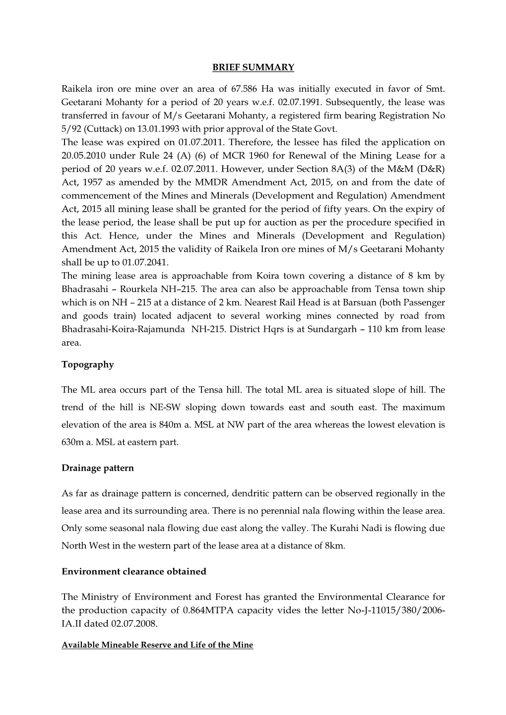 BRIEF SUMMARY Raikela Iron Ore Mine Over an Area of 67.586 Ha