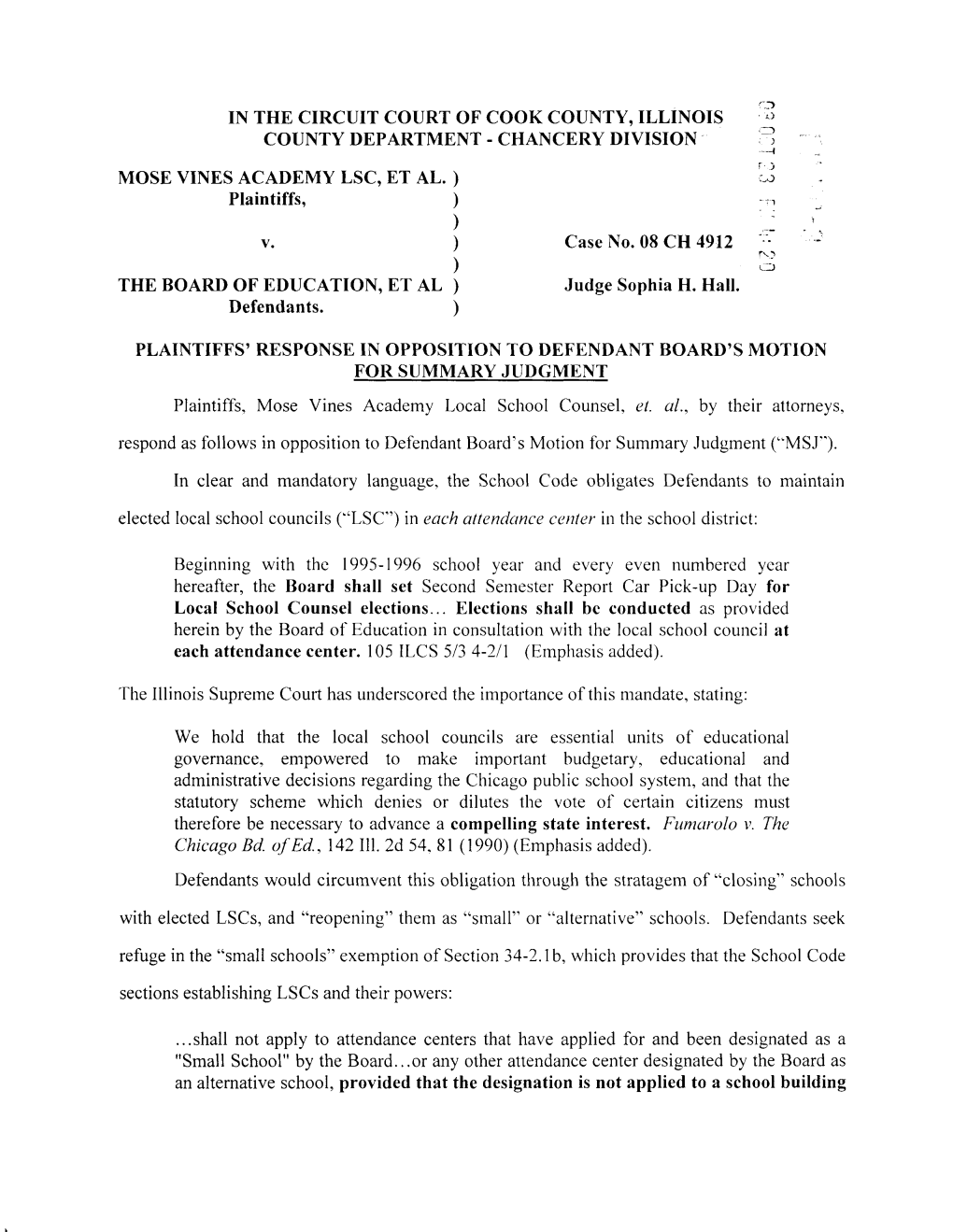 CHANCERY DIVISION' MOSE VINES ACADEMY LSC, ET AL. ) Case No. 08