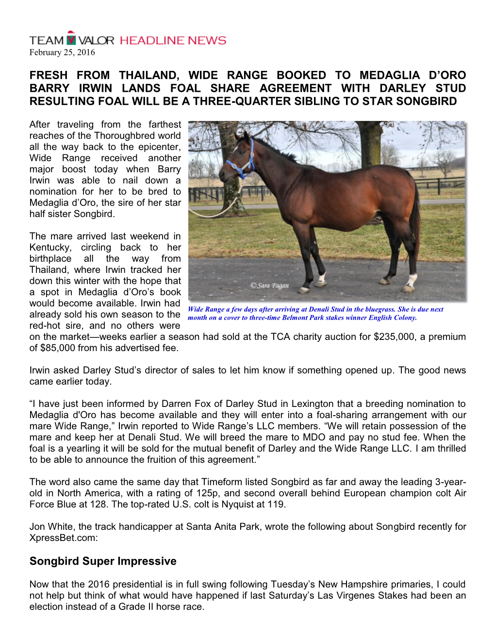 Fresh from Thailand, Wide Range Booked to Medaglia D