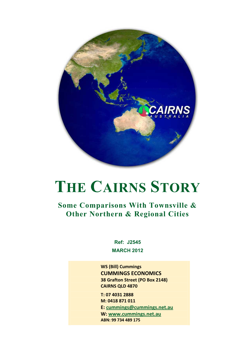 THE CAIRNS STORY Some Comparisons with Townsville & Other Northern & Regional Cities
