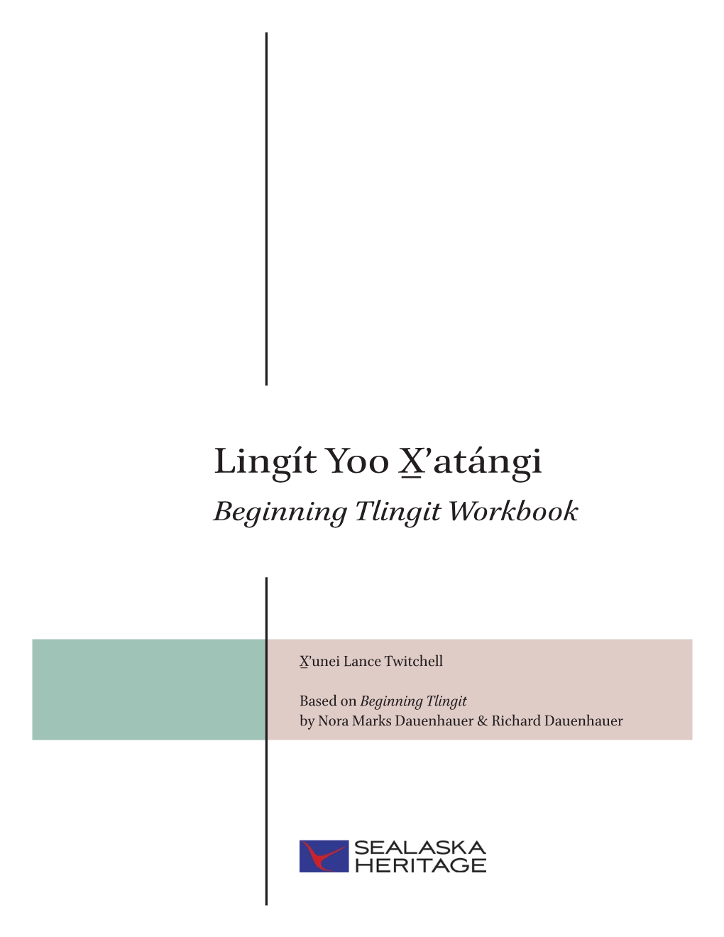 Lingít Yoo X̲ʼatángi Beginning Tlingit Workbook