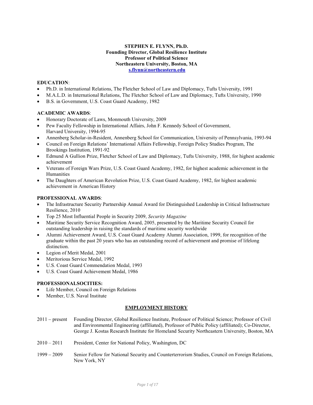 STEPHEN E. FLYNN, Ph.D. Founding Director, Global Resilience Institute Professor of Political Science Northeastern University, Boston, MA S.Flynn@Northeastern.Edu
