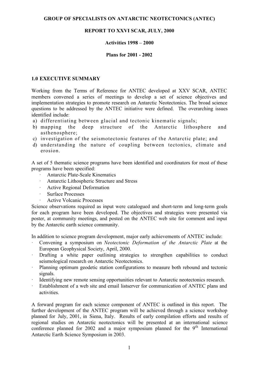 1 GROUP of SPECIALISTS on ANTARCTIC NEOTECTONICS (ANTEC) REPORT to XXVI SCAR, JULY, 2000 Activities 1998 – 2000 Plans for 2001