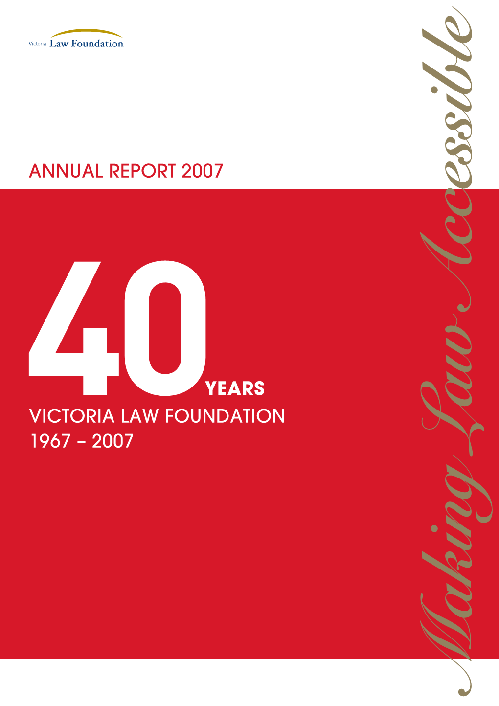 2007 Victoria Law Foundation Years Annual Report 2007
