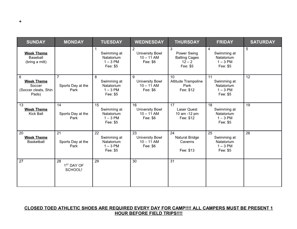 Closed Toed Athletic Shoes Are Required Every Day for Camp All Campers Must Be Present