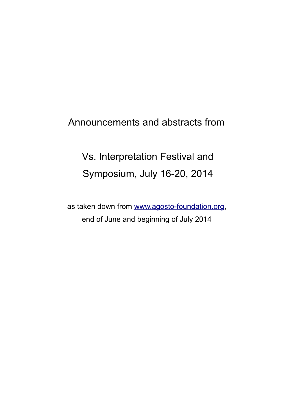 Announcements and Abstracts from Vs. Interpretation Festival And