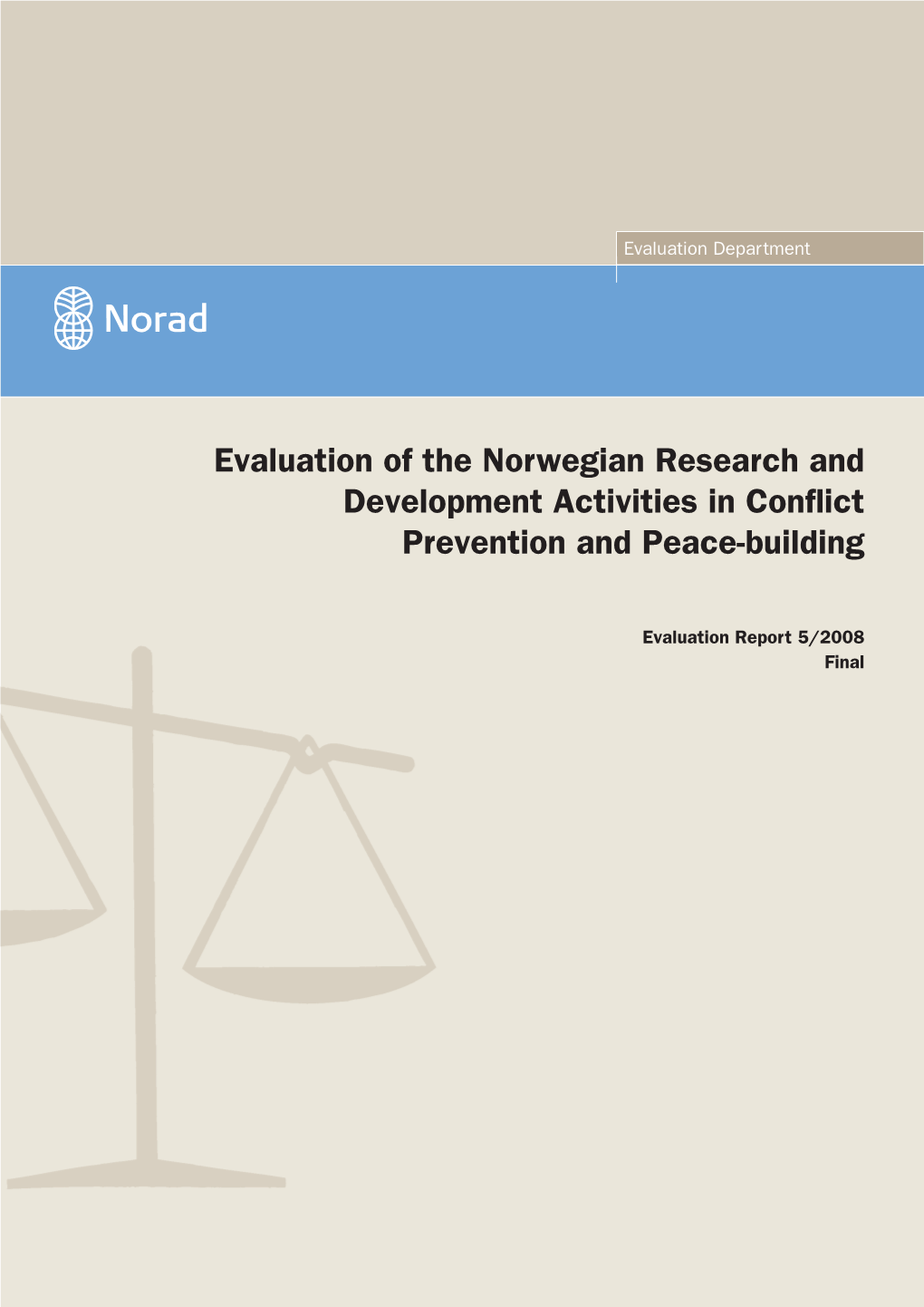 Evaluation of the Norwegian Research and Development Activities in Conflict Prevention and Peace-Building