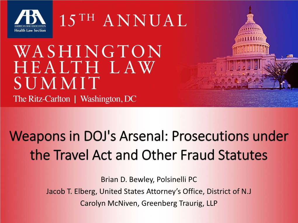 Weapons in DOJ's Arsenal: Prosecutions Under the Travel Act and Other Fraud Statutes