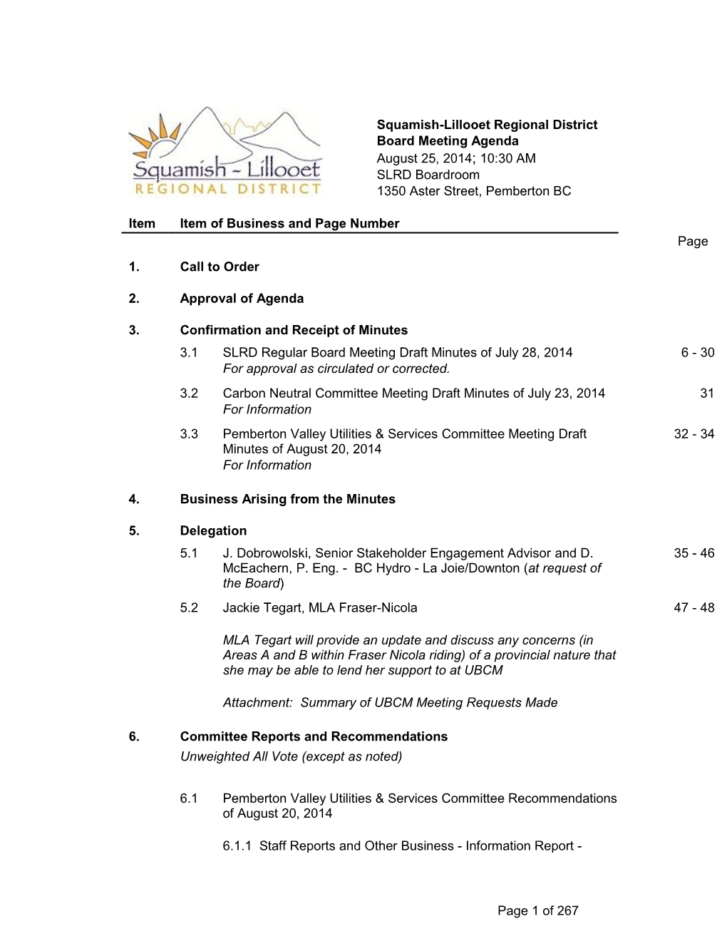 Squamish-Lillooet Regional District Board Meeting Agenda August 25, 2014; 10:30 AM SLRD Boardroom 1350 Aster Street, Pemberton BC