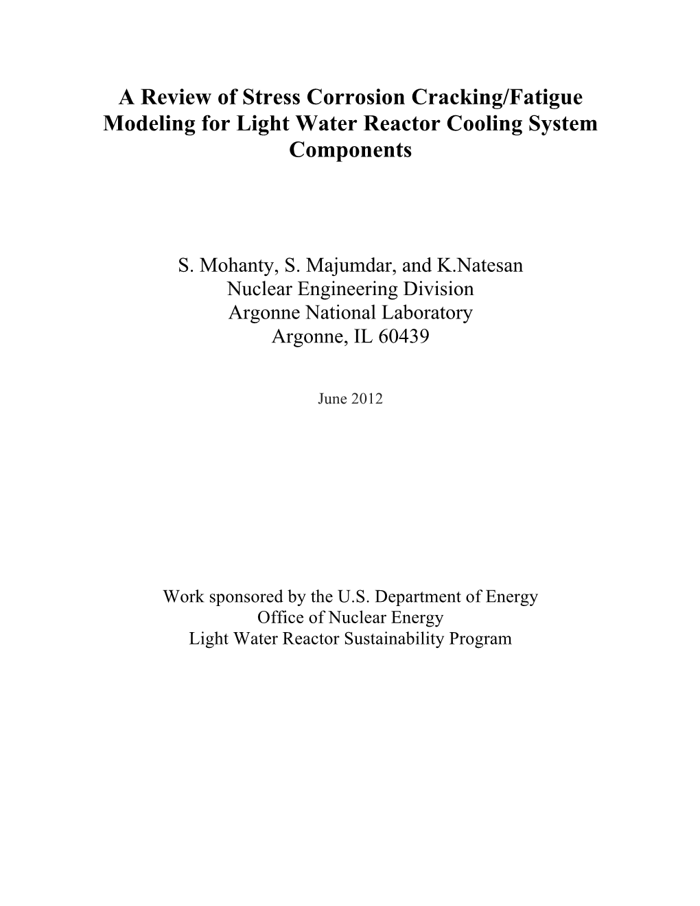 A Review of Stress Corrosion Cracking/Fatigue Modeling for Light Water Reactor Cooling System Components