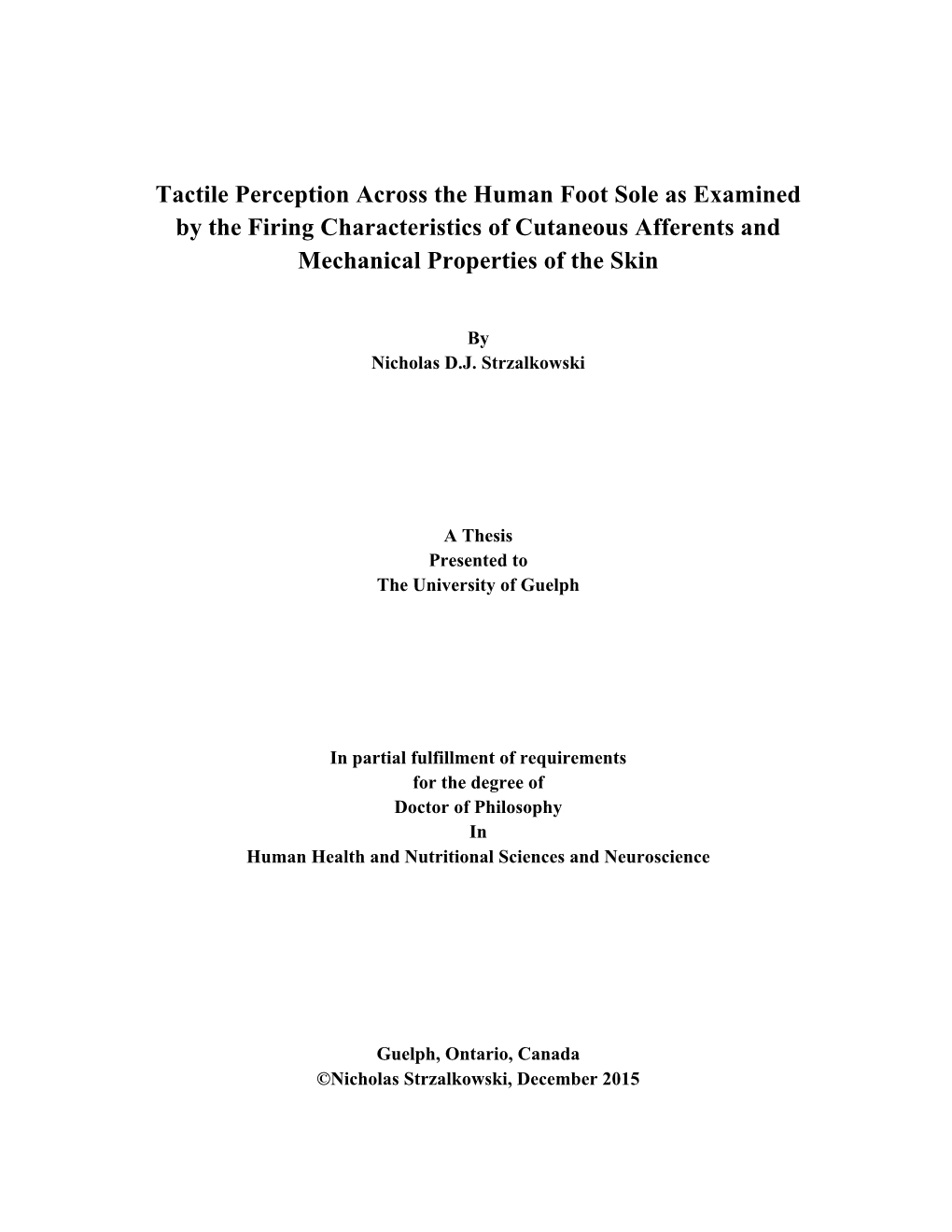 Tactile Perception Across the Human Foot Sole As Examined by the Firing Characteristics of Cutaneous Afferents and Mechanical Properties of the Skin