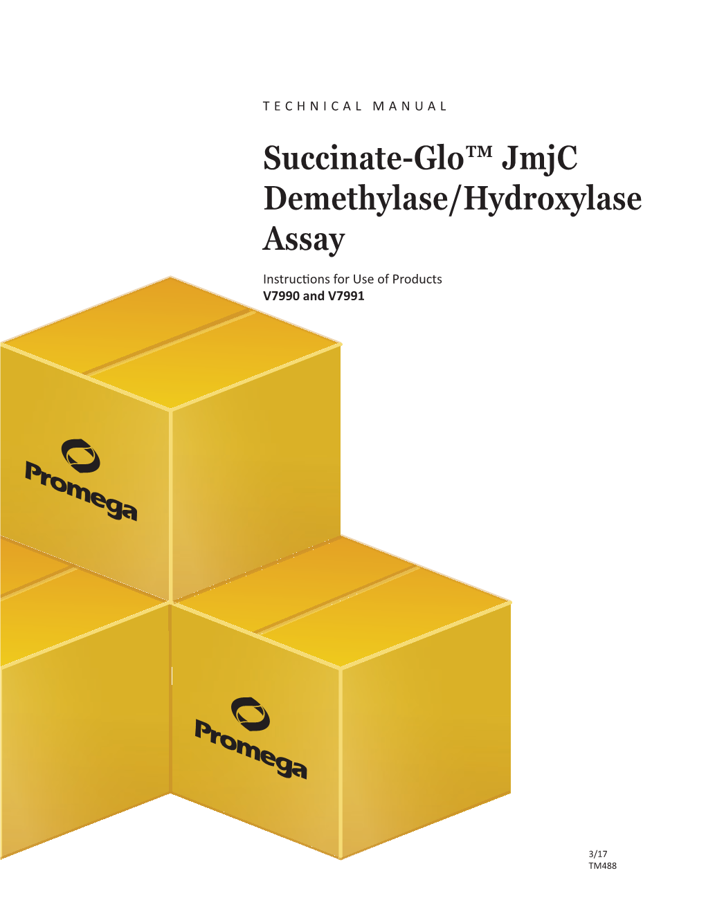 Succinate-Glo™ Jmjc Demethylase/Hydroxylase Assay Instructions for Use of Products V7990 and V7991