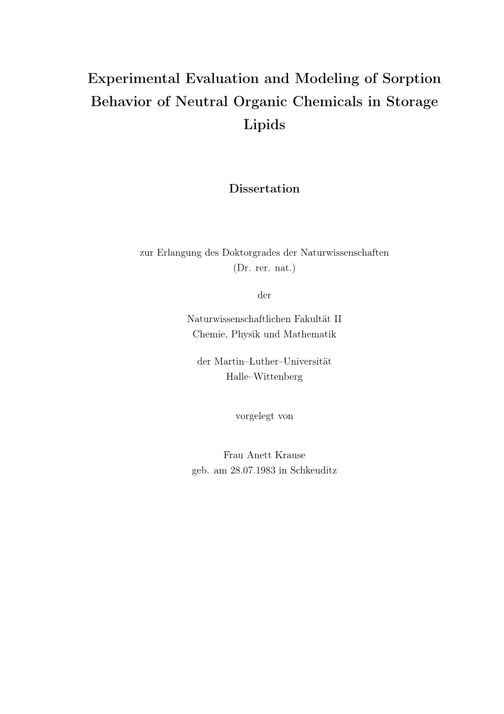 Experimental Evaluation and Modeling of Sorption Behavior of Neutral Organic Chemicals in Storage Lipids