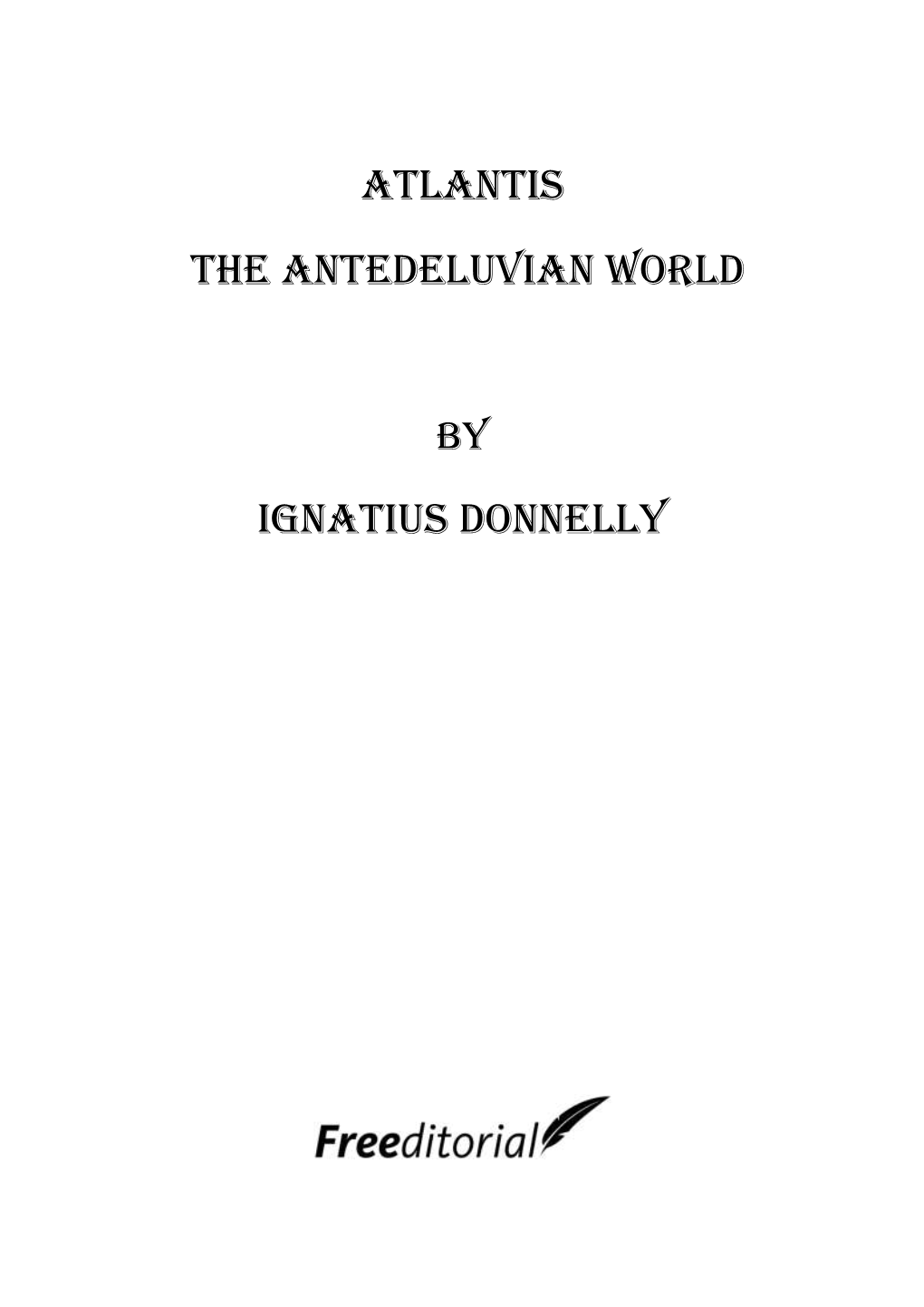 Atlantis the Antedeluvian World Ignatius Donnelly