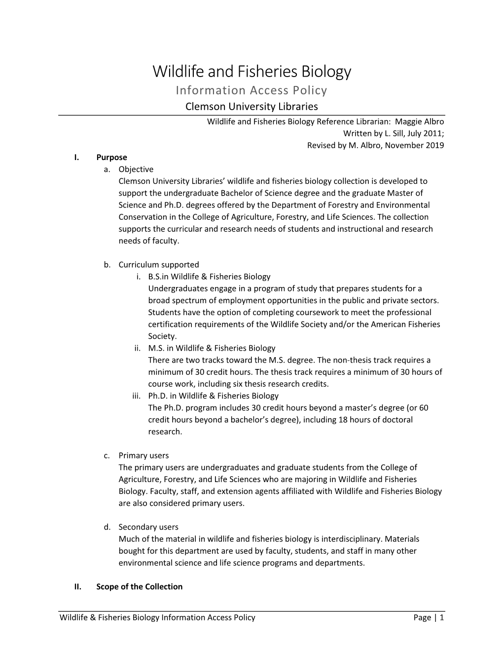 Wildlife and Fisheries Biology Information Access Policy Clemson University Libraries Wildlife and Fisheries Biology Reference Librarian: Maggie Albro Written by L