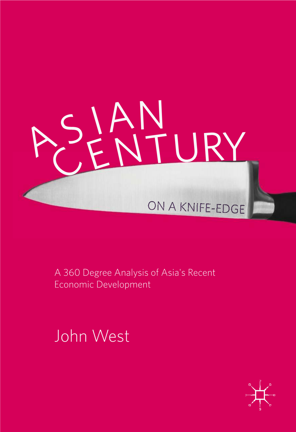 John West Asian Century… on a Knife-Edge John West Asian Century… on a Knife-Edge