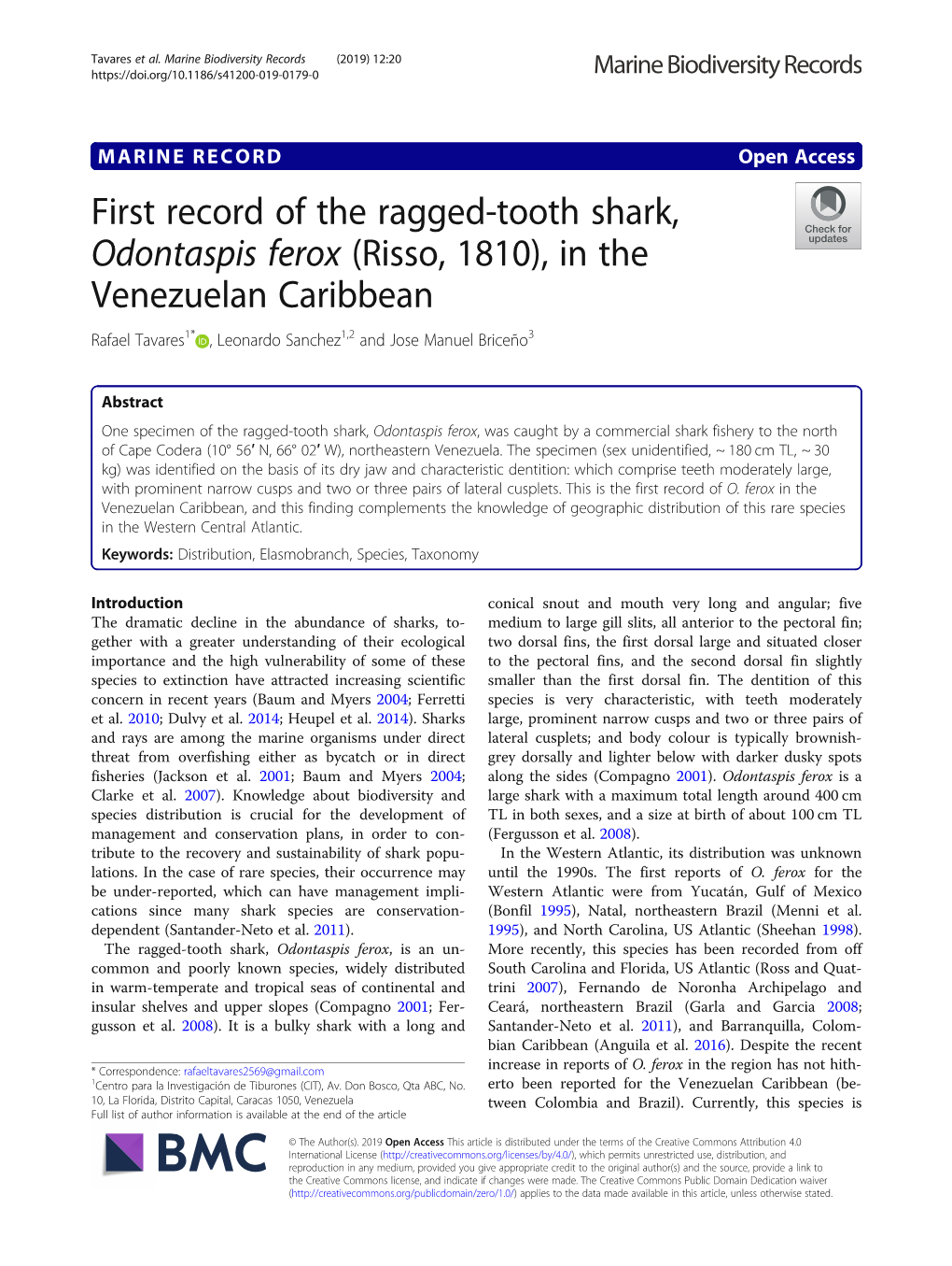 First Record of the Ragged-Tooth Shark, Odontaspis Ferox (Risso, 1810), in the Venezuelan Caribbean Rafael Tavares1* , Leonardo Sanchez1,2 and Jose Manuel Briceño3