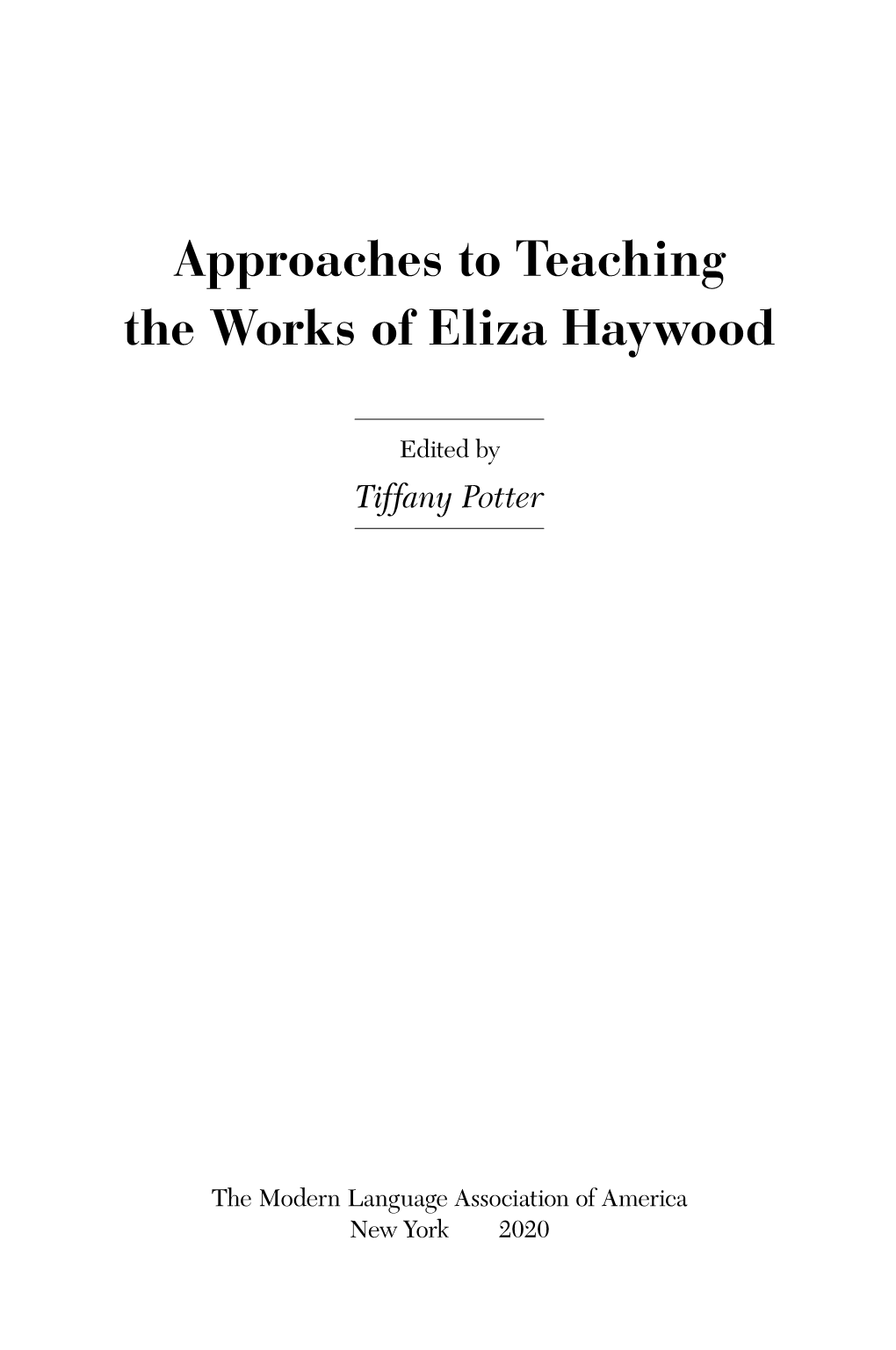 Approaches to Teaching the Works of Eliza Haywood