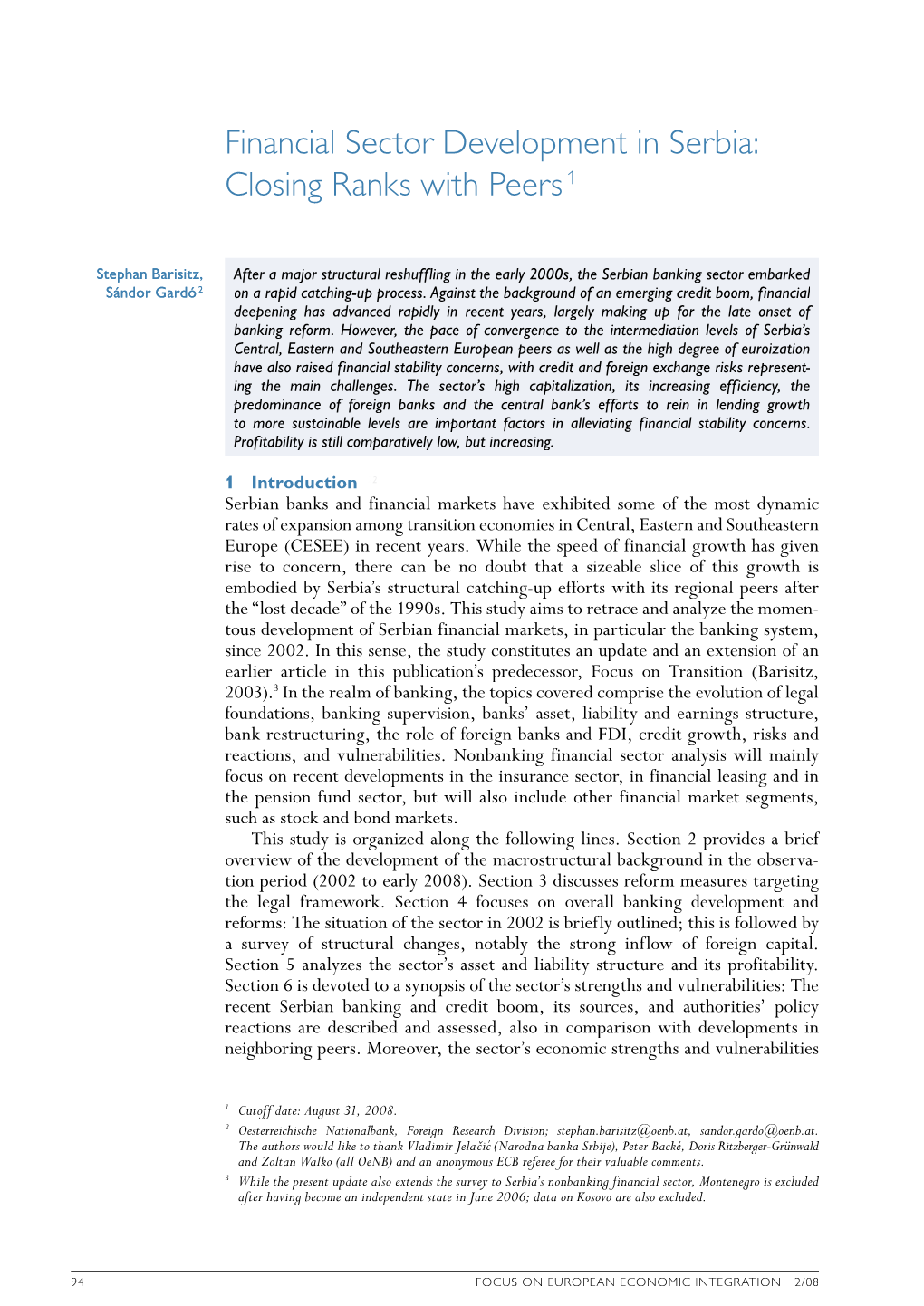 FOCUS on EUROPEAN ECONOMIC INTEGRATION 2/08 Financial Sector Development in Serbia: Closing Ranks with Peers