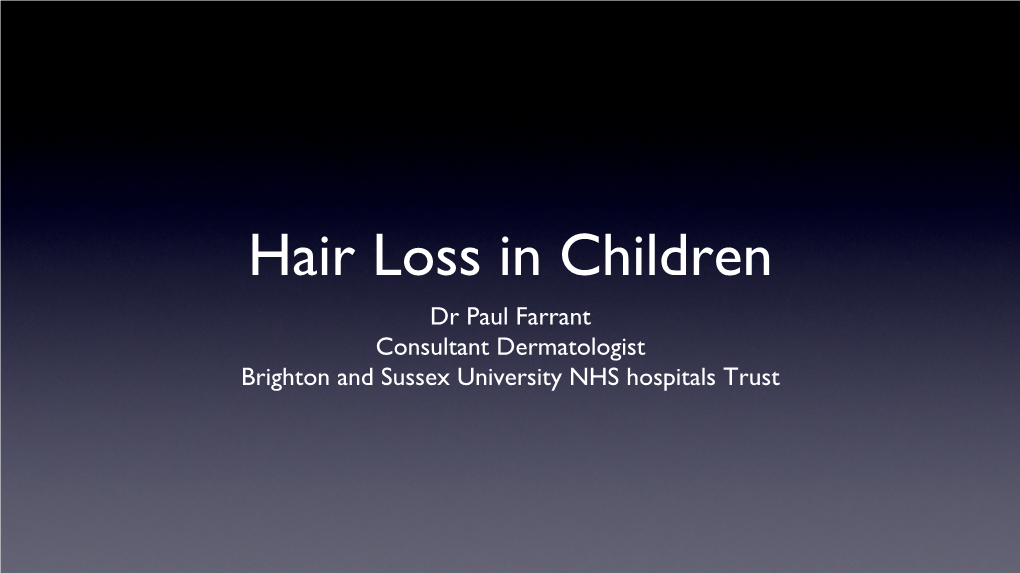 Dr Paul Farrant Consultant Dermatologist Brighton and Sussex University NHS Hospitals Trust Children Vs Adults