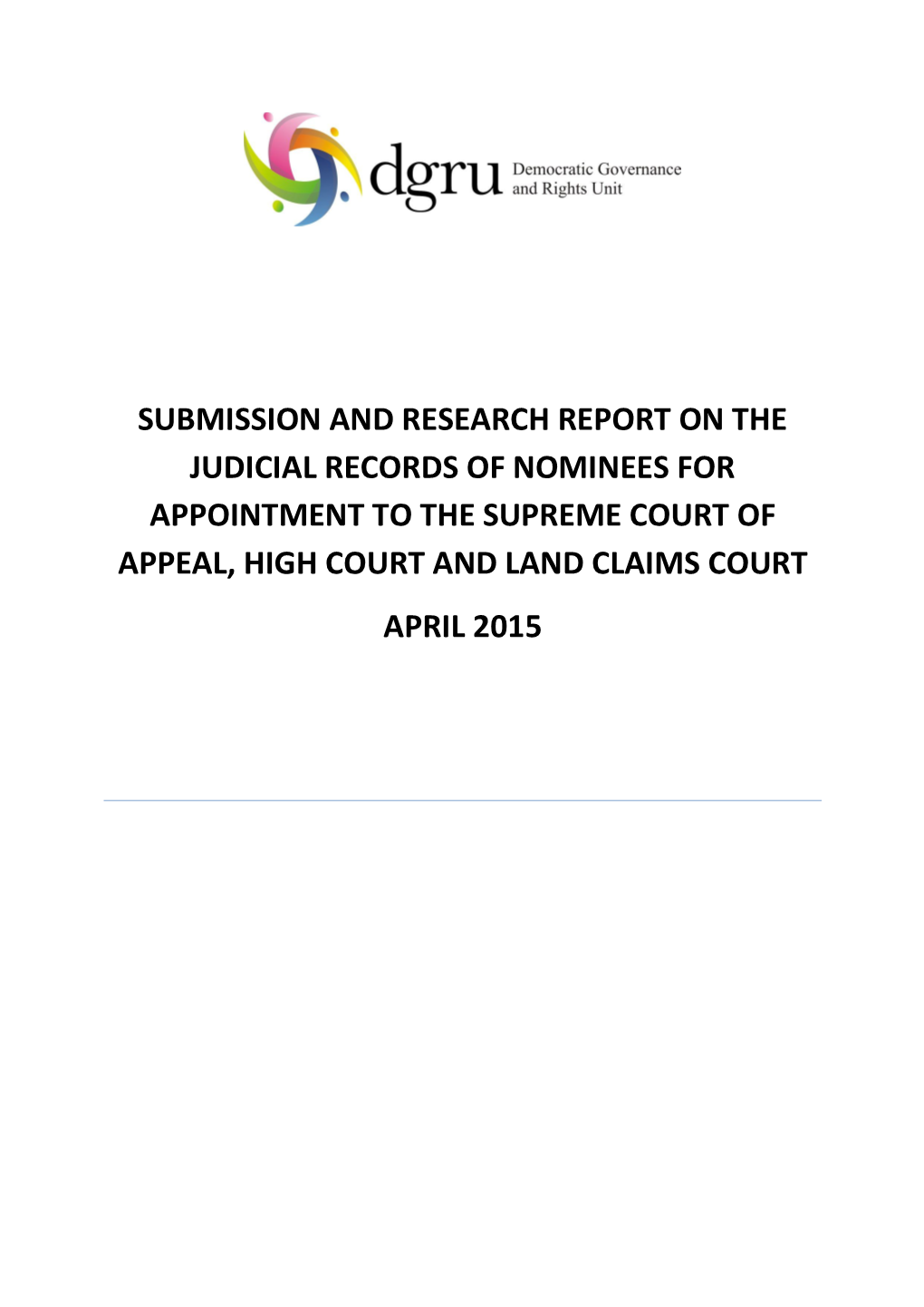 Submission and Research Report on the Judicial Records of Nominees for Appointment to the Supreme Court of Appeal, High Court and Land Claims Court April 2015
